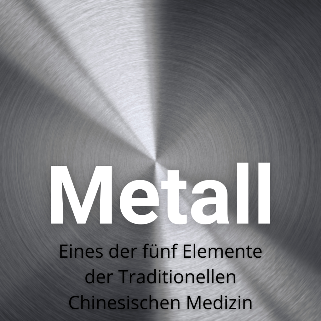 Metall. Eines der fünf Elemente der Traditionellen Chinesischen Medizin